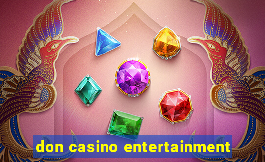 don casino entertainment