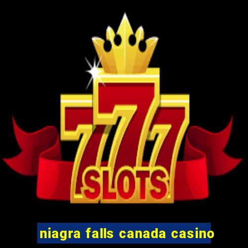 niagra falls canada casino