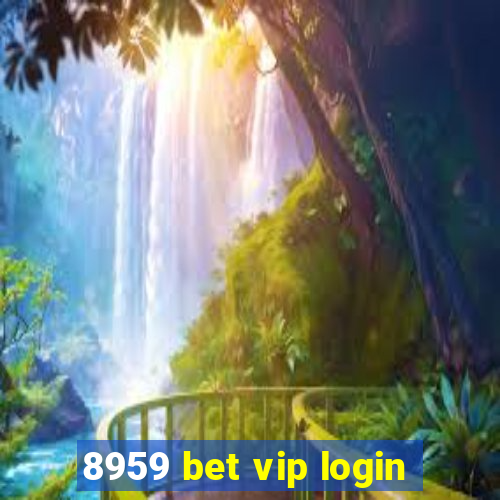 8959 bet vip login