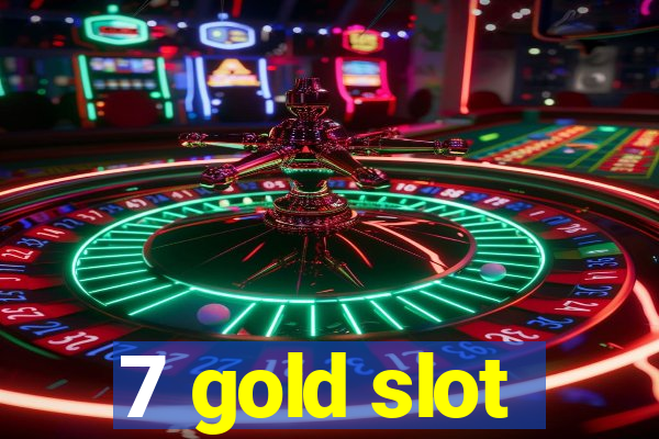 7 gold slot