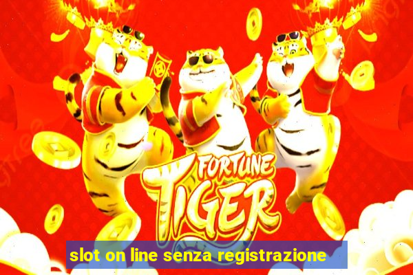 slot on line senza registrazione