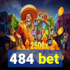 484 bet