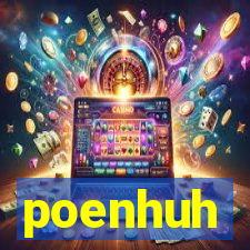 poenhuh