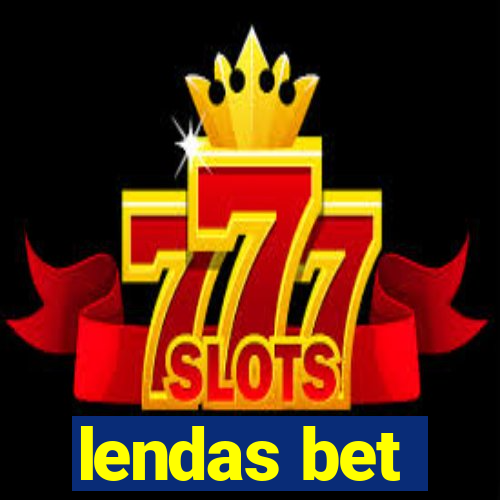 lendas bet