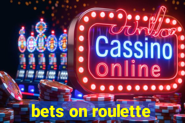 bets on roulette