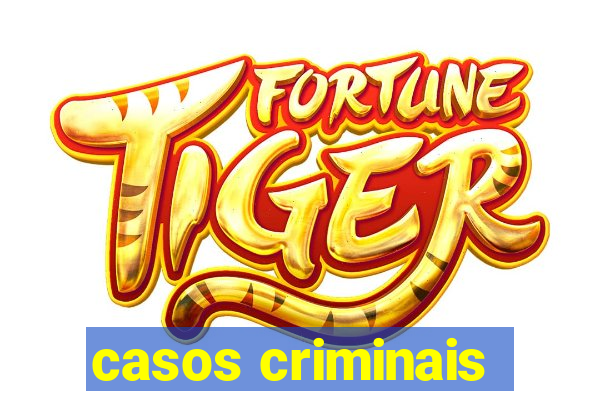 casos criminais