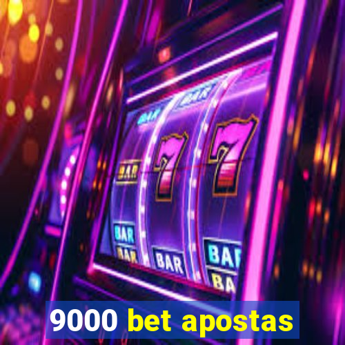 9000 bet apostas