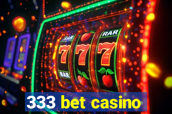 333 bet casino