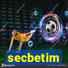 secbetim