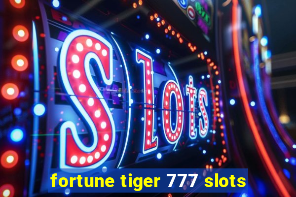 fortune tiger 777 slots