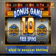 what is esoccer betting