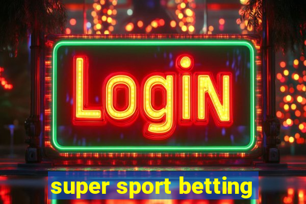 super sport betting