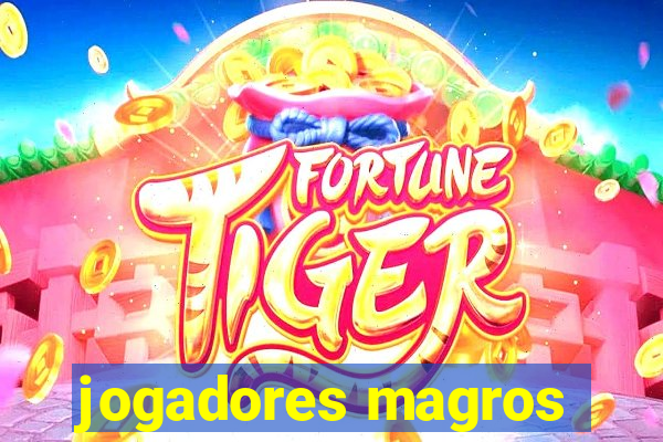 jogadores magros