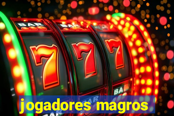 jogadores magros