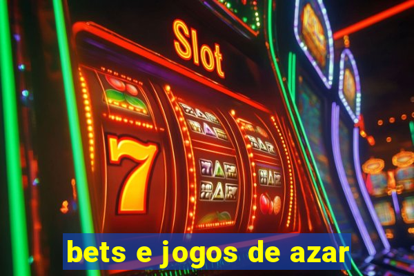 bets e jogos de azar