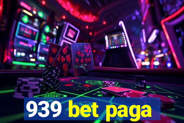 939 bet paga