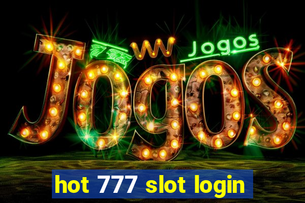 hot 777 slot login