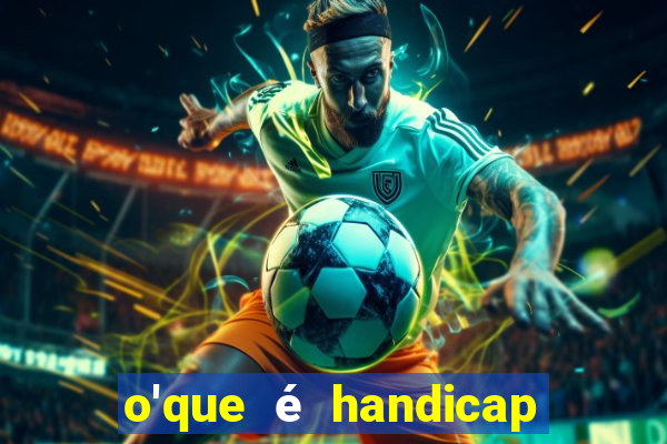 o'que é handicap nas apostas