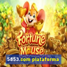 5853.com plataforma