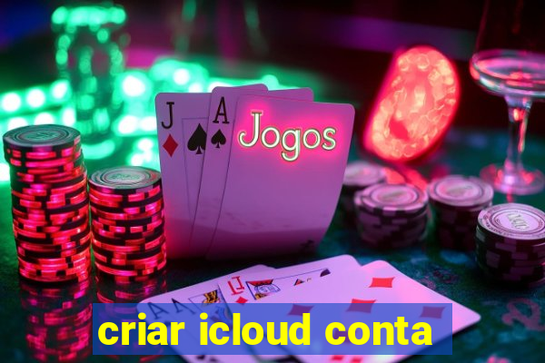 criar icloud conta