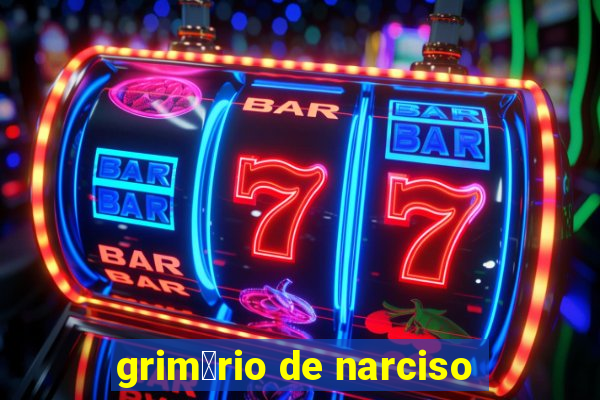 grim贸rio de narciso