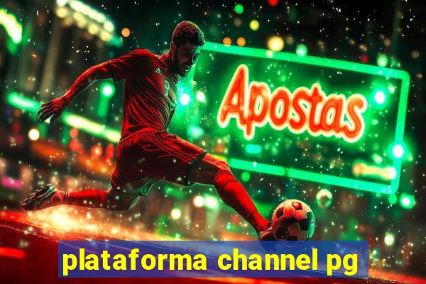 plataforma channel pg