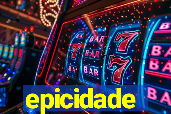 epicidade