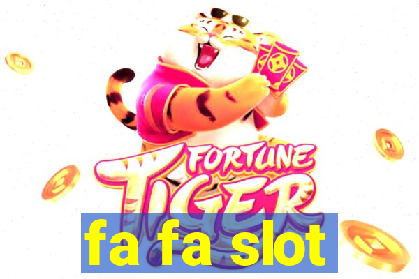 fa fa slot