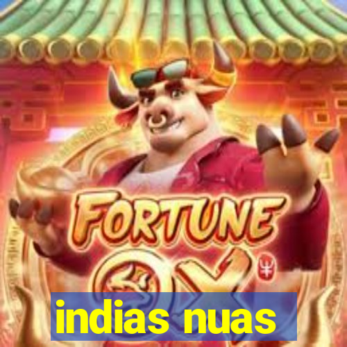 indias nuas