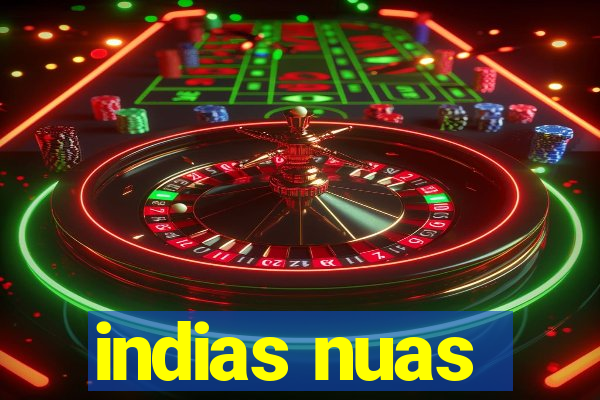 indias nuas