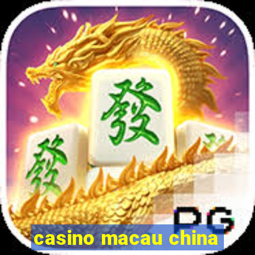 casino macau china