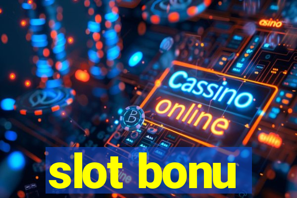 slot bonu