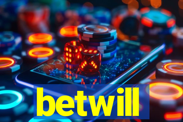 betwill