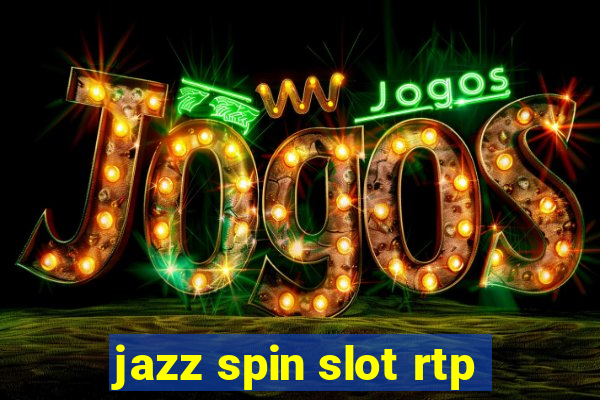 jazz spin slot rtp