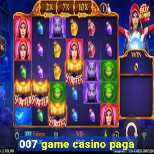 007 game casino paga