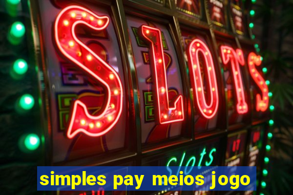 simples pay meios jogo