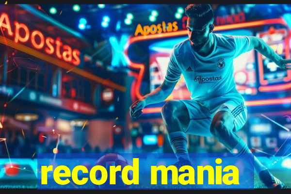 record mania