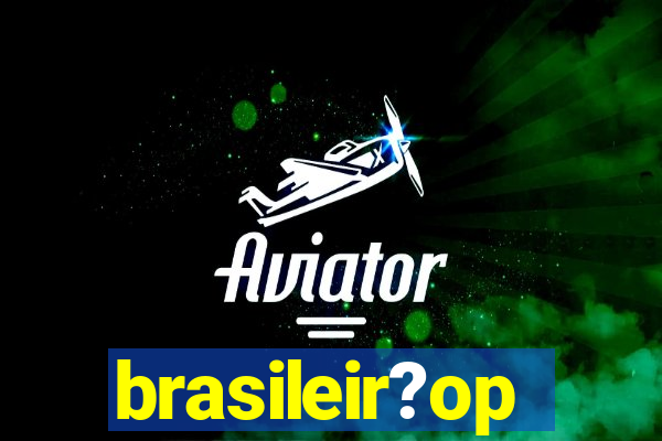 brasileir?op