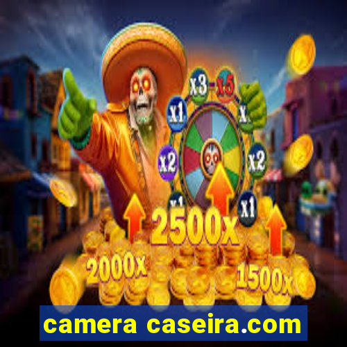 camera caseira.com