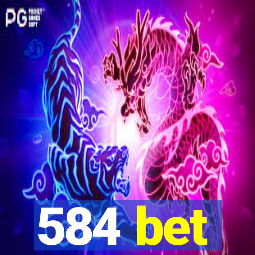 584 bet