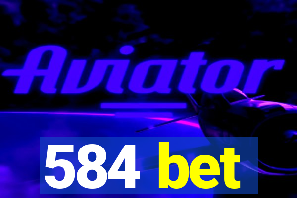 584 bet