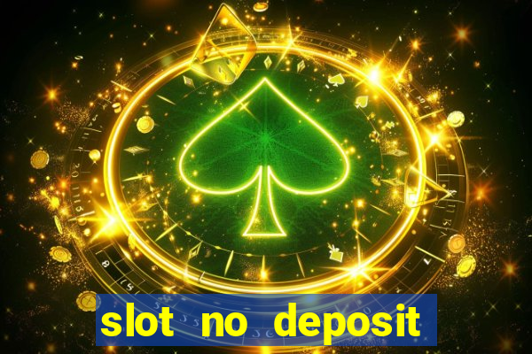 slot no deposit bonus codes