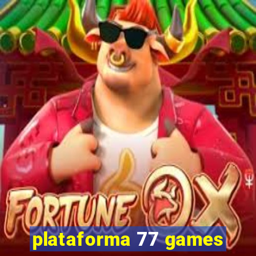 plataforma 77 games