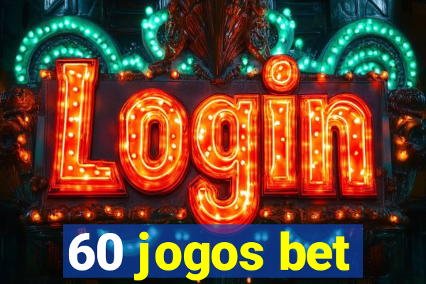 60 jogos bet