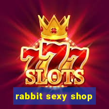 rabbit sexy shop