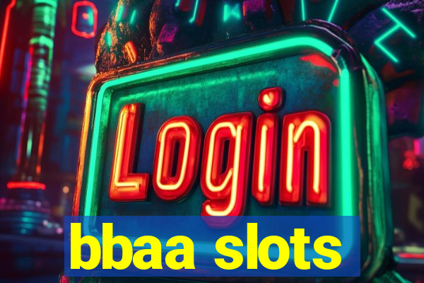 bbaa slots