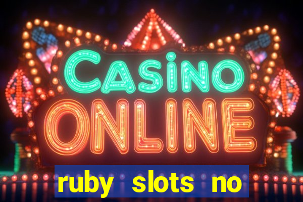 ruby slots no deposit bonus