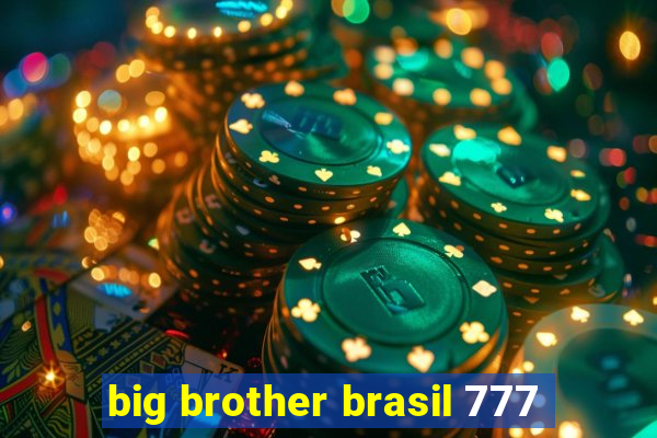 big brother brasil 777