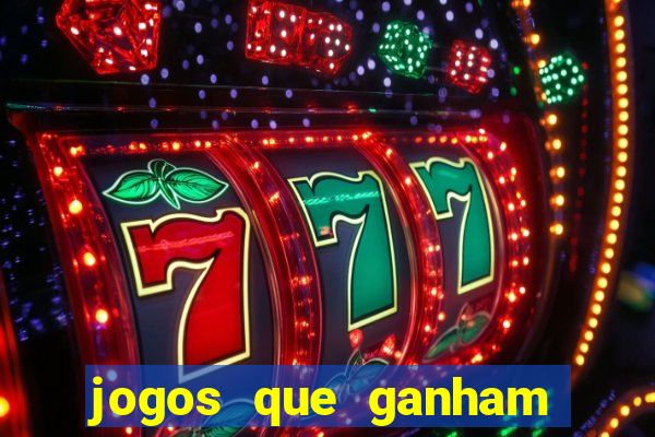 jogos que ganham dinheiro de verdade gratis