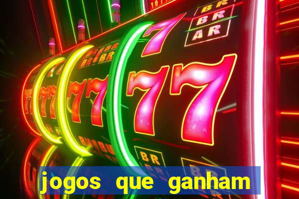 jogos que ganham dinheiro de verdade gratis